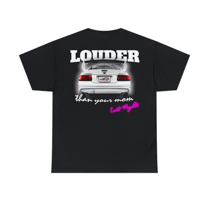 Louder than your mom last night tee