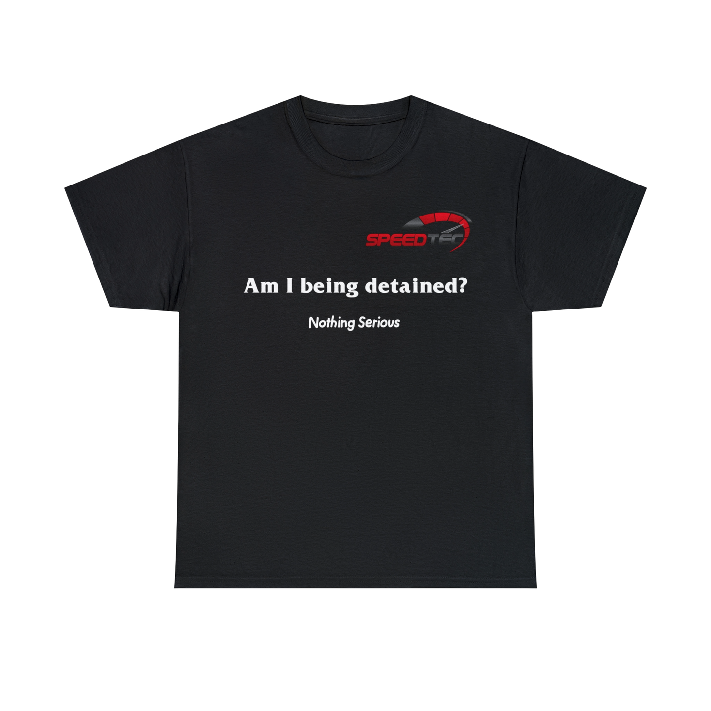 Speedtec Am I being detained tee